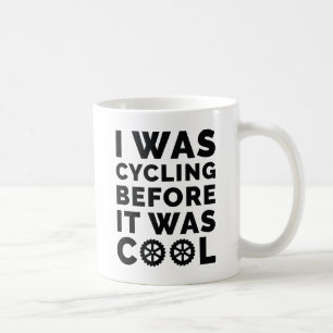 I Was Cycling Before It Was Cool Coffee Mug