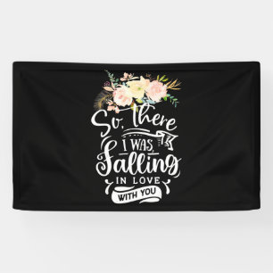 I Was Falling In Love With You Banner