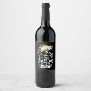 I Was Falling In Love With You Wine Label