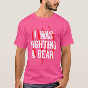 I Was Fighting A Bear Broken Leg Bear For Men 1 T-Shirt
