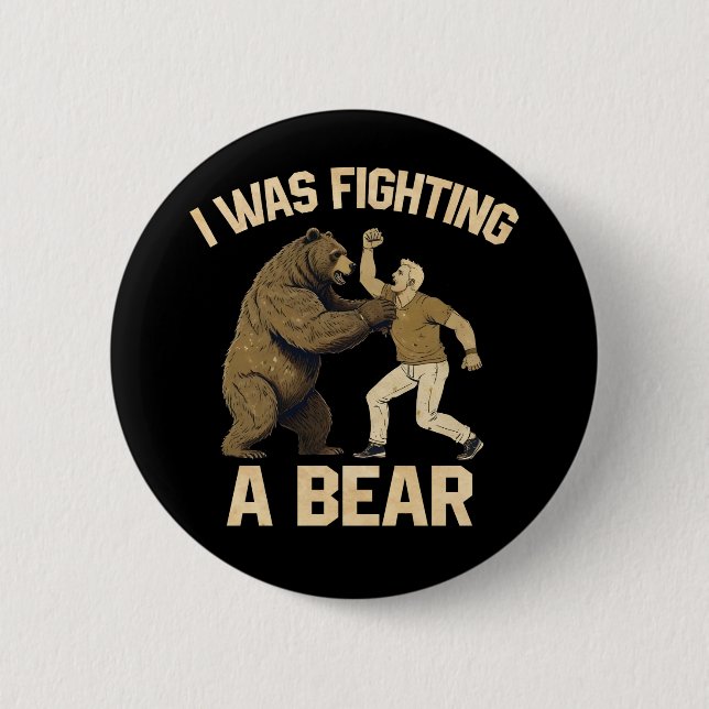 I Was Fighting A Bear Funny Injury Get Well Gift  6 Cm Round Badge (Front)