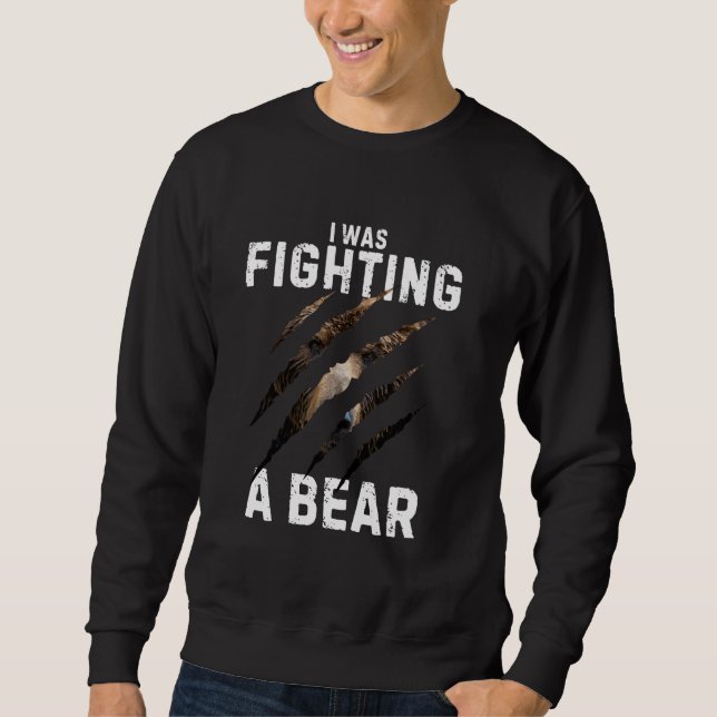 I was fighting a bear funny Post Surgery replaceme Sweatshirt (Front)