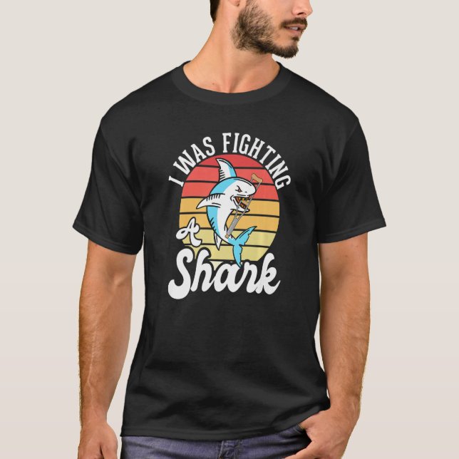 I Was Fighting A Shark  Broken Leg  1 T-Shirt (Front)