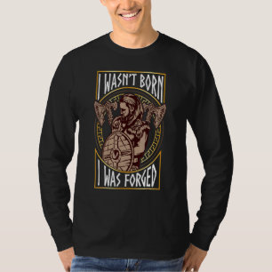 I Was Forged Nordic Norse Viking Warrior T-Shirt