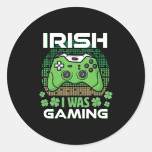 I Was Gaming St Patricks day boys kids gamer Shamr Classic Round Sticker