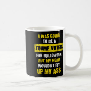I Was Going To Be A Voter I Funny Halloween Coffee Mug