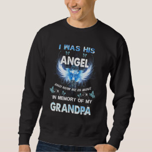 I Was His Angel And Now He Is Mine In Memory Of My Sweatshirt