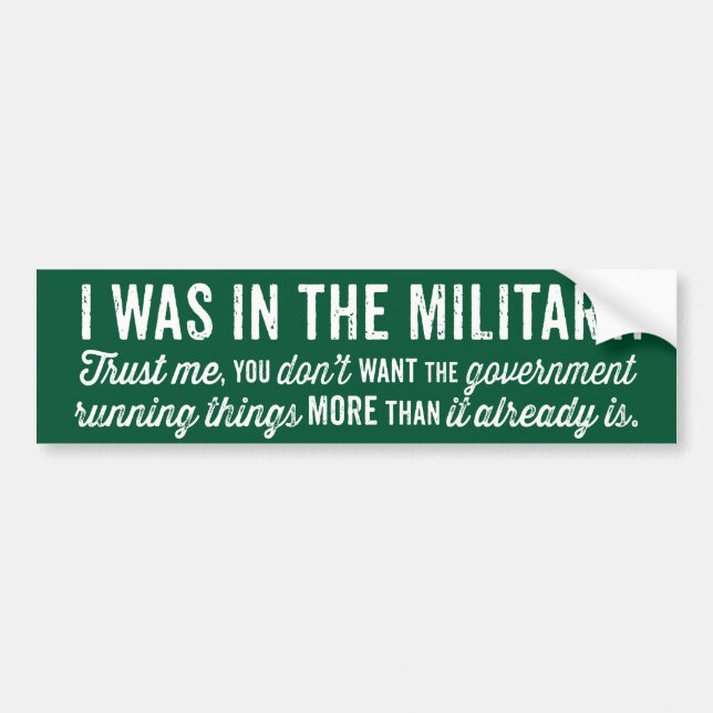 I Was In The Military Bumper Sticker (Front)