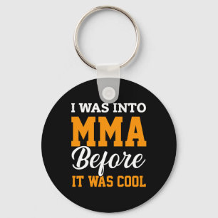 I Was Into Mma Before It Was Cool Martial Arts Kic Key Ring