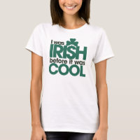 I was Irish before it was cool