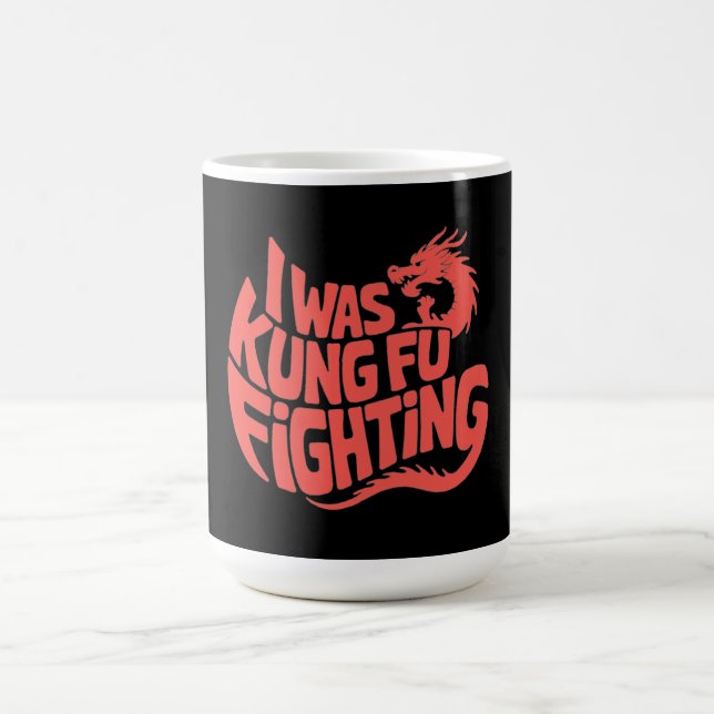 I was kung fu fighting coffee mug (Center)