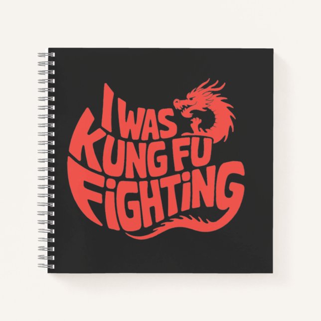 I was kung fu fighting notebook (Front)