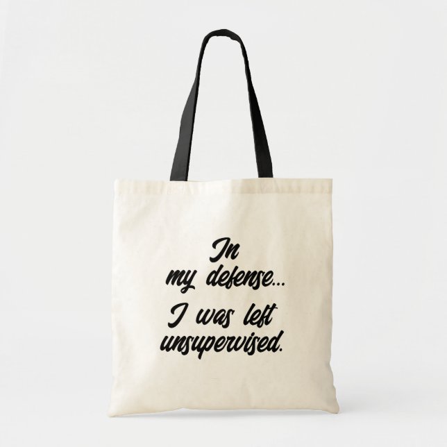 "I Was Left Unsupervised" Shopping Lover  Tote Bag (Front)