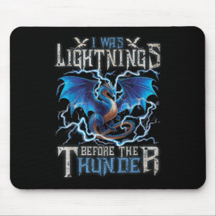 I Was Lightning Before The Thunder Fantasy Dragon Mouse Pad