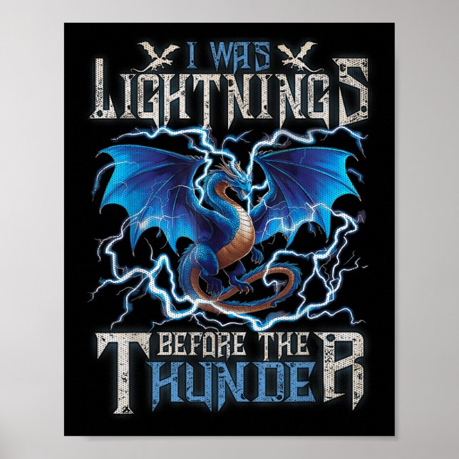 I Was Lightning Before The Thunder Fantasy Dragon  Poster (Front)