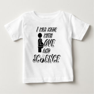 I was made with love and science baby T-Shirt