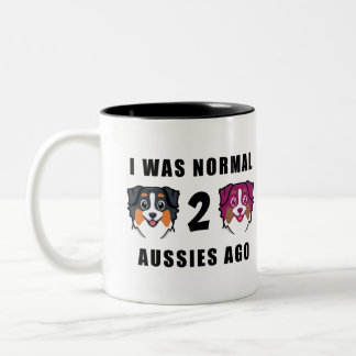 i was normal 2 aussies ago Mug