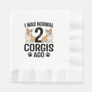 I Was Normal 2 Corgis Ago Dog Napkin