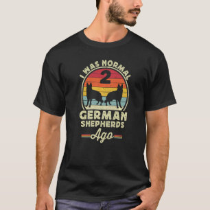 I Was Normal 2 German Shepherd Ago Men Retro GSP D T-Shirt