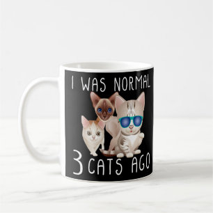 I Was Normal 3 Cats Ago Cat Coffee Mug