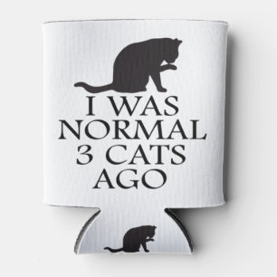 i-was-normal-3-cats-ago--funny-cat can cooler