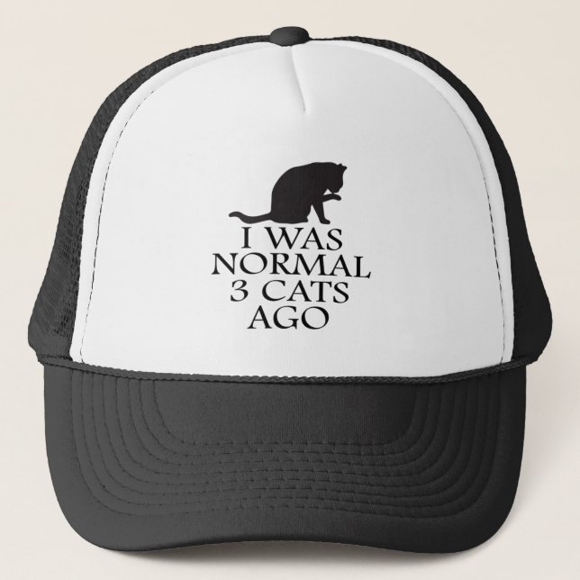 i-was-normal-3-cats-ago--funny-cat trucker hat (Front)