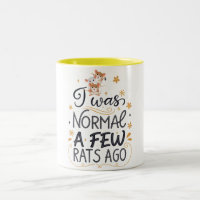I Was Normal A Few Rats Ago, Rat Owner Lover Gift