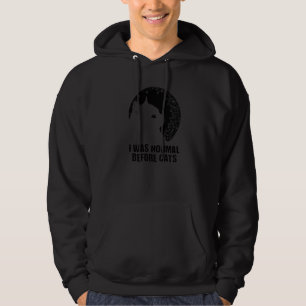 I Was Normal Before Cats Funny Cat Lover Humour Ki Hoodie