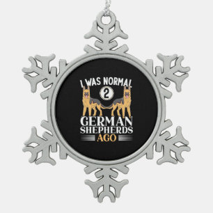 I Was Normal German Shepherds Ago Snowflake Pewter Christmas Ornament