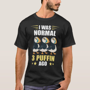 I Was Normal Puffin Sea Bird Ice Land Animal Puf T-Shirt