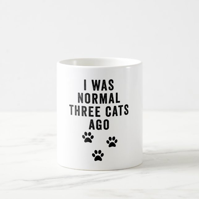 I Was Normal Three Cats Ago Coffee Mug (Center)