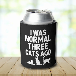 I Was Normal Three Cats ago Funny Cat Lover Can Cooler