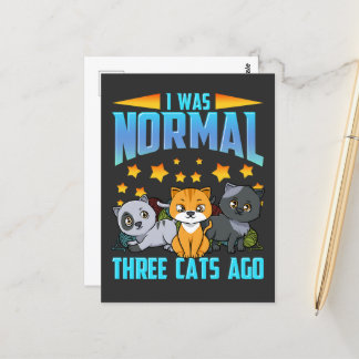 I Was Normal Three Cats Ago Postcard