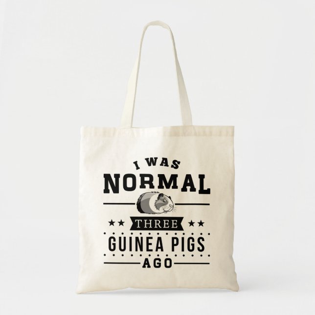 I Was Normal Three Guinea Pigs Ago Tote Bag (Front)