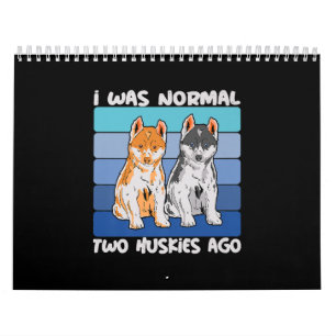 I Was Normal Two Huskies Ago Shiba Dog Calendar