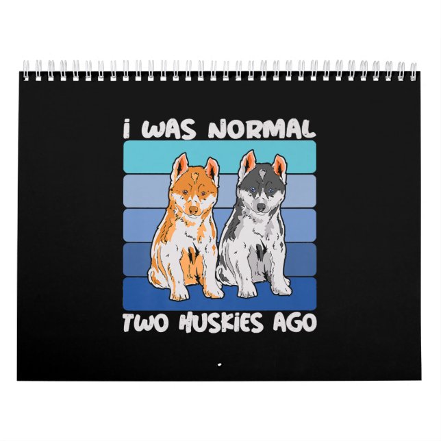 I Was Normal Two Huskies Ago | Shiba Dog Calendar (Cover)