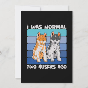 I Was Normal Two Huskies Ago   Shiba Dog Holiday Card