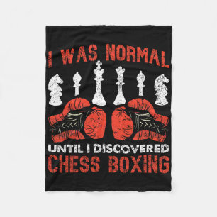I Was Normal Until I Discovered Chess Boxing  Fleece Blanket
