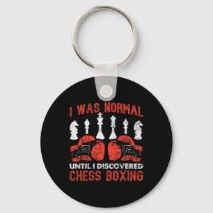 I Was Normal Until I Discovered Chess Boxing Key Ring