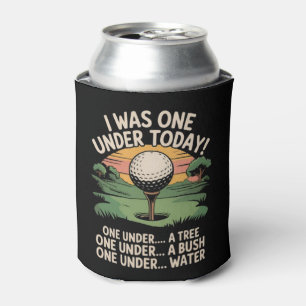 I Was One Under Today Golf Lover Golfer Golfing Can Cooler