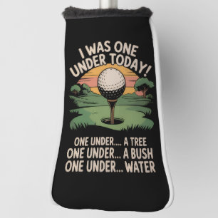 I Was One Under Today Golf Lover Golfer Golfing Head Cover