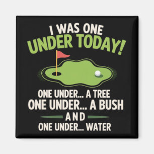 I Was One Under Today Golfer Golf Lover Golfing  Magnet