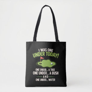 I Was One Under Today Golfer Golf Lover Golfing  Tote Bag