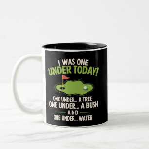 I Was One Under Today Golfer Golf Lover Golfing Two-Tone Coffee Mug