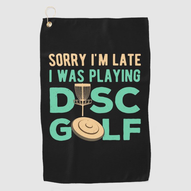 I Was Playing Disc Golf Towel (Front)