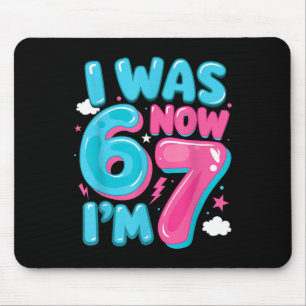 I Was Six Now I'm Seven 67 Groovy 7th Birthday Dec Mouse Pad