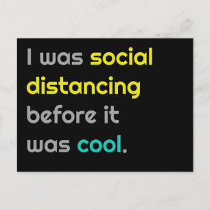 I was social distancing befefore it was cool postcard