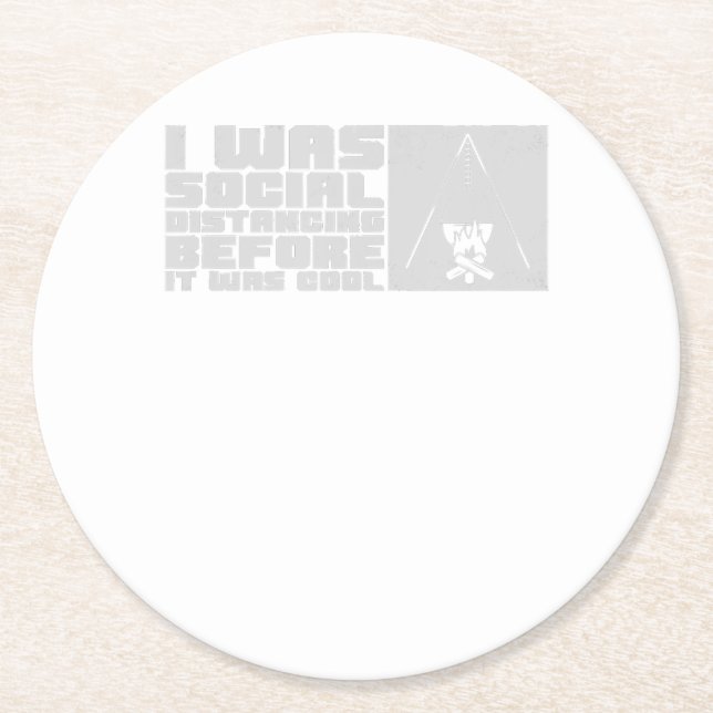 I Was Social Distancing Before It Was Cool - Camp Round Paper Coaster (Front)