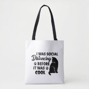 i was social distancing before it was cool   cats  tote bag