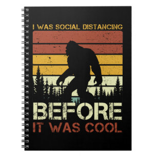 I Was Social Distancing Before It Was Cool Funny Notebook